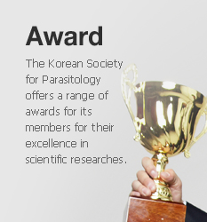 Award : The Korean Society for Parasitology offers a range of awards for its members for their excellence in scientific researches.